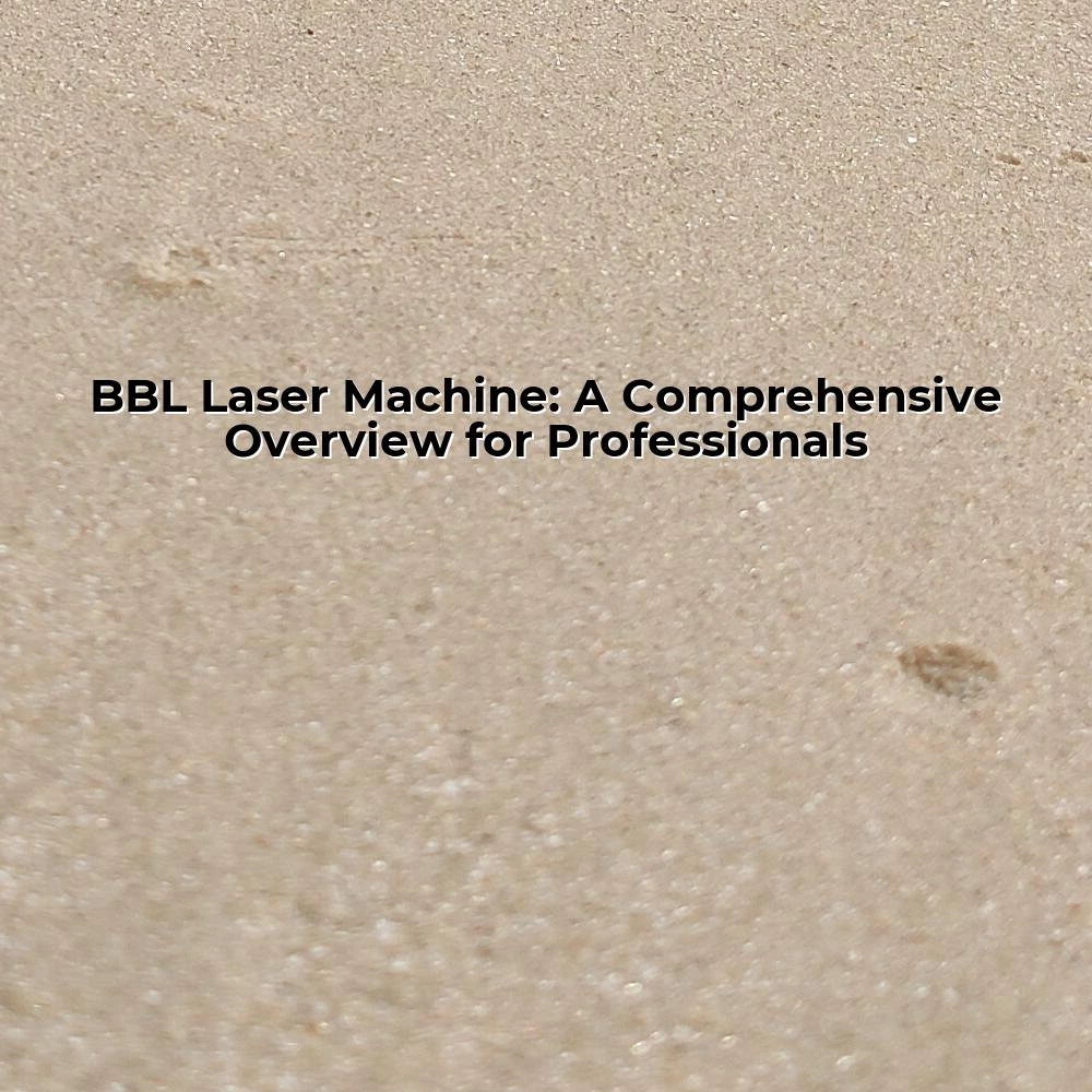 BBL Laser Machine