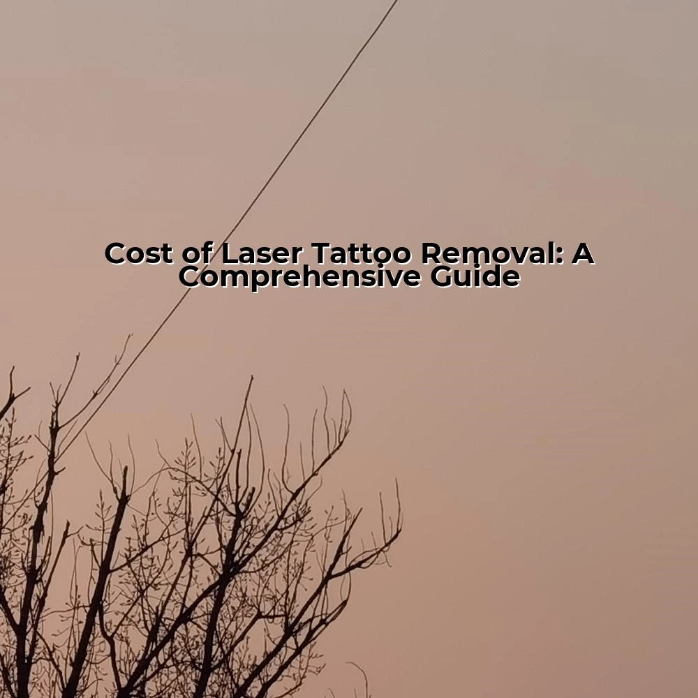 Cost of Laser Tattoo Removal