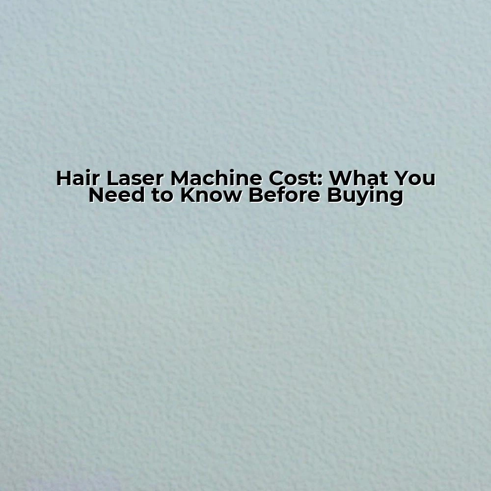 Hair Laser Machine Cost