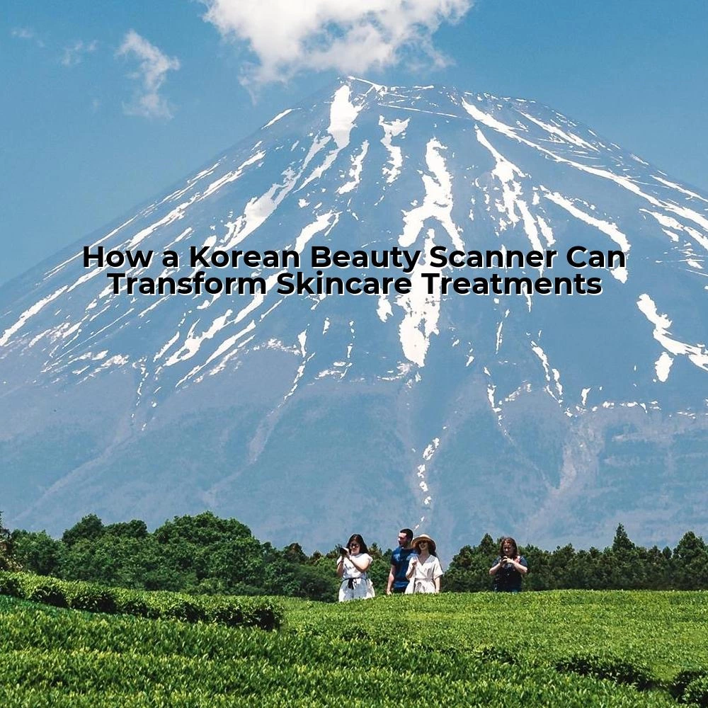 How a Korean Beauty Scanner Can Transform Skincare Treatments