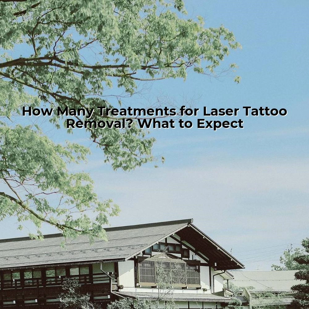 How Many Treatments for Laser Tattoo Removal? What to Expect