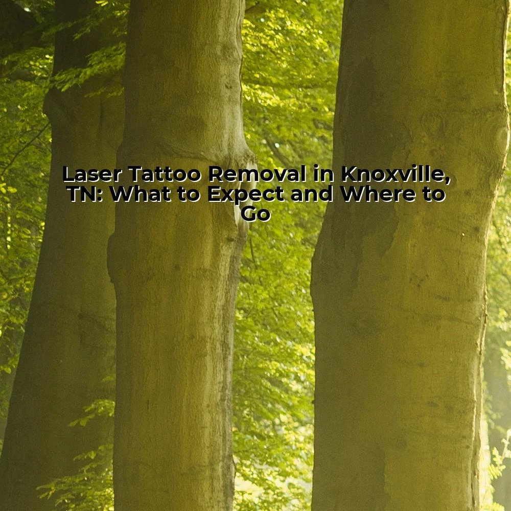 Laser Tattoo Removal in Knoxville, TN