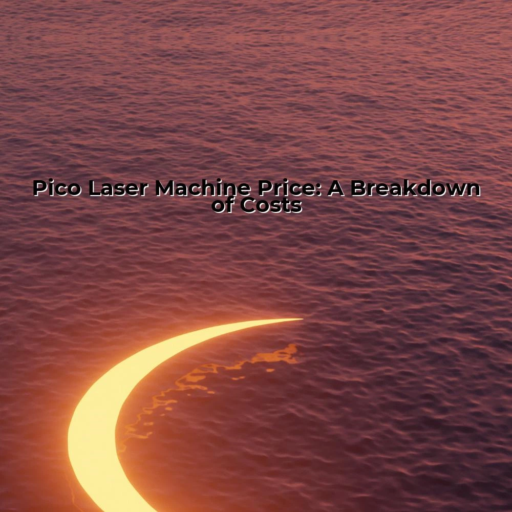 Pico Laser Machine Price