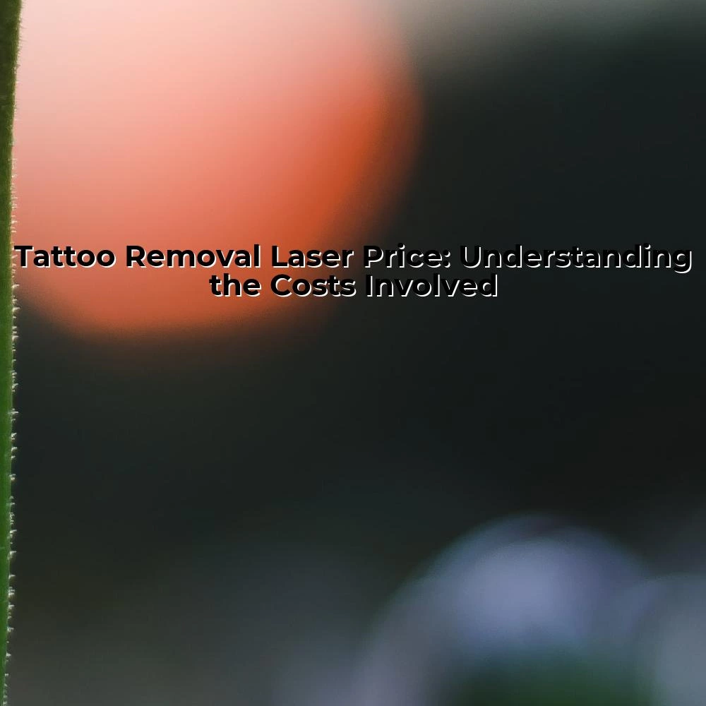 Tattoo Removal Laser Price