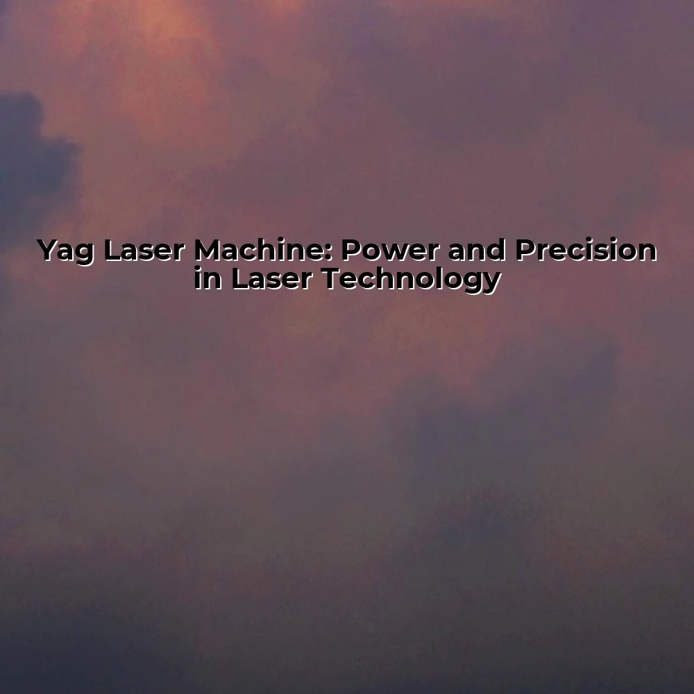 Yag Laser Machine