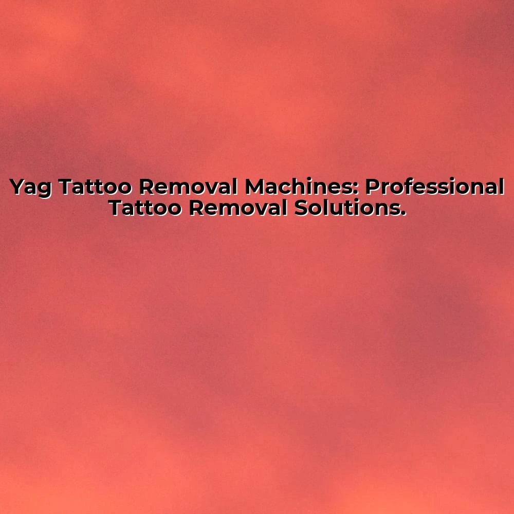 Yag Tattoo Removal Machines